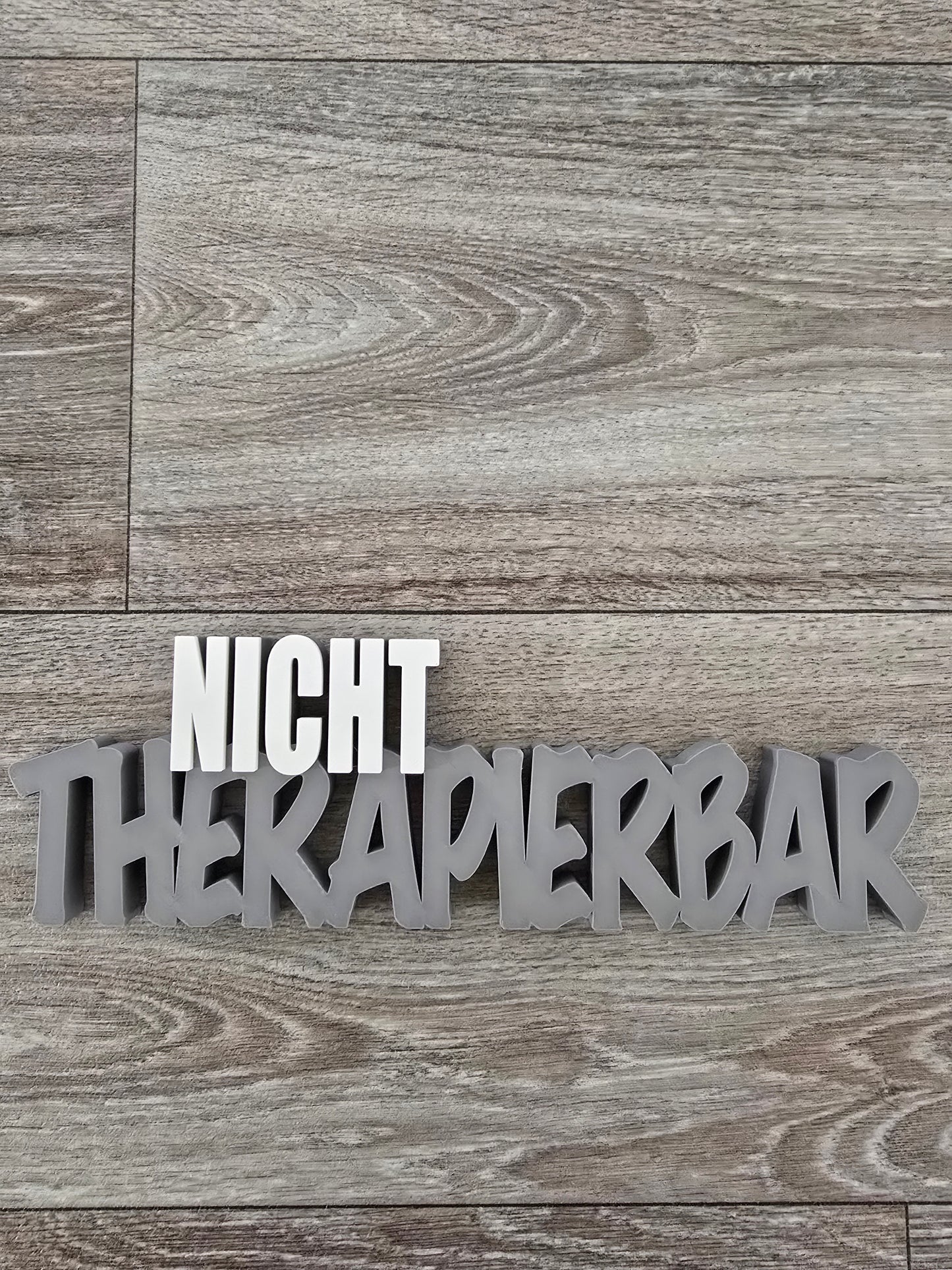 Nicht therapierbar Schriftzug